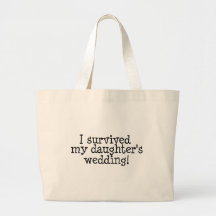 I Survived My Daughters Wedding Canvas Bags