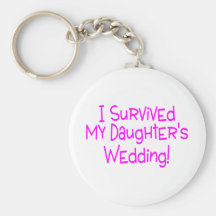 I Survived My Daughters Wedding Key Chain