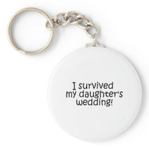 I Survived My Daughter's Wedding Key Chain