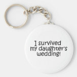 I Survived My Daughters Wedding Keychains