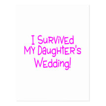 I Survived My Daughters Wedding Pink Post Cards
