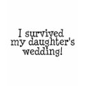 I Survived My Daughter's Wedding shirt