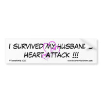 I survived my husband's heart attack bumper stickers