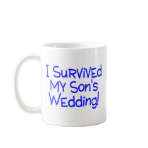 I Survived My Sons Wedding Blue Coffee Mug