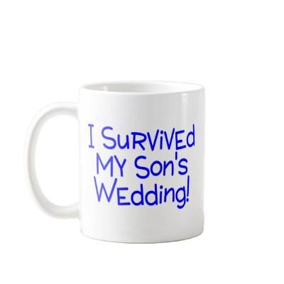 I Survived My Sons Wedding Blue Coffee Mug