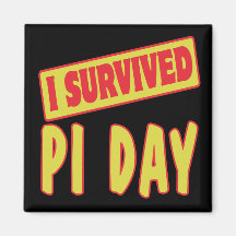 I SURVIVED PI DAY MAGNET