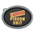 I SURVIVED PIGEON SHIT BELT BUCKLE
