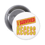 I SURVIVED RECESS PINS