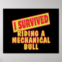 I SURVIVED RIDING A MECHANICAL BULL POSTERS