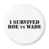 More I survived Roe vs Wade Fridge Magnet Zazzle Magnets gift ideas I survived Roe vs Wade Fridge Magnet Zazzle Magnets