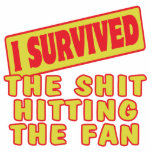 I SURVIVED SHIT HITTING THE FAN PHOTO CUT OUT