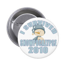 I Survived Snowpocalypse 2010 Pinback Buttons