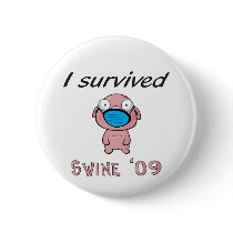 I survived Swine '09 buttons by jayala1970 I survived Swine '09 buttons