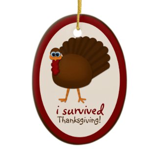 I Survived Thanksgiving! Turkey Christmas Ornament