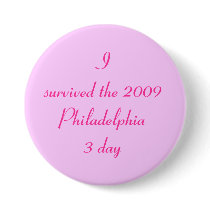 I survived the 2009 Philadelphia 3 day buttons by tkcars I survived the 2009 Philadelphia 3 day buttons