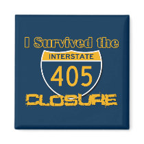 I Survived the 405 Closure Fridge Magnet