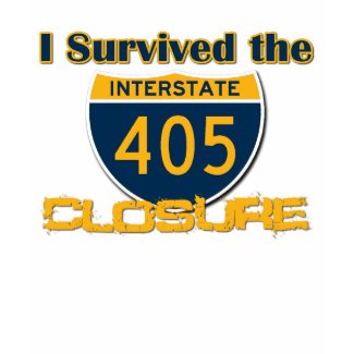 I Survived the 405 Closure shirt