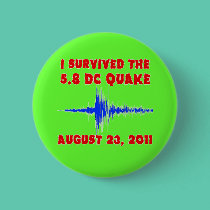 I Survived the 5.8 DC Quake! Tshirts and Gifts buttons