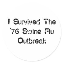 I Survived The '76 Swine Flu Outbreak stickers