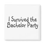 I Survived The Bachelor Party Magnets