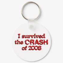 I Survived The Crash of '08 keychains