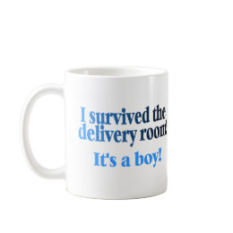 I Survived The Delivery Room Its A Boy mug