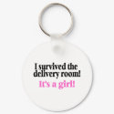 I Survived The Delivery Room Its A Girl keychains