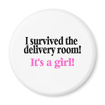 I Survived The Delivery Room Its A Girl magnets by CelebrationZazzle I Survived The Delivery Room Its A Girl magnets