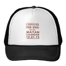 I Survived the end of the Mayan Calendar 12.21.12 Trucker Hat