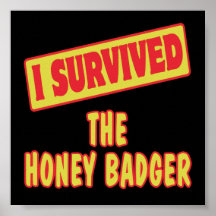 I SURVIVED THE HONEY BADGER PRINT