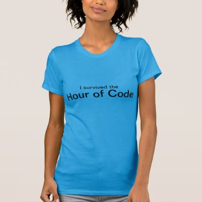 I Survived the Hour of Code T Shirt