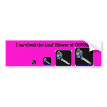 I Survived The Leaf Blower Of Doom Bumper Sticker bumper stickers by TBD_destroys I Survived The Leaf Blower Of Doom Bumper Sticker bumper stickers