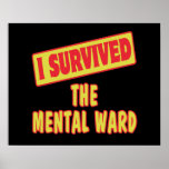 I SURVIVED THE MENTAL WARD POSTERS