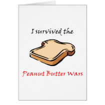 I survived the Peanut Butter Wars Greeting Card
