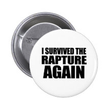 I Survived The Rapture Again Pin