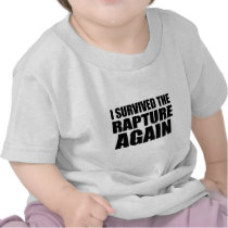 I Survived The Rapture Again T-shirt