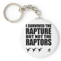 I Survived The Rapture, But Not The Raptors Keychain