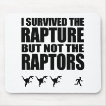 I Survived The Rapture, But Not The Raptors Mouse Mats