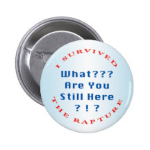 "I survived the rapture" Button