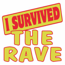 I SURVIVED THE RAVE CUT OUTS
