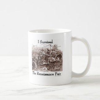 I survived the Rennaisance Fair! Classic White Coffee Mug