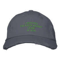 I SURVIVED THE STOCK CRASH OF 2008 embroidered hats by Freedom_T I SURVIVED THE STOCK CRASH OF 2008 embroidered hats