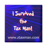 "I Survived the Tax Man!" Fridge Magnet