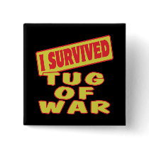 I SURVIVED TUG OF WAR BUTTON