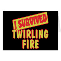 I SURVIVED TWIRLING FIRE GREETING CARD