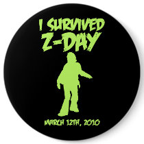 I Survived Z-Day 6" Button (Green-on-Black)
