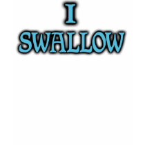 I swallow -- T-Shirts by BLOC_LIFE_ENT I swallow -- T-Shirts