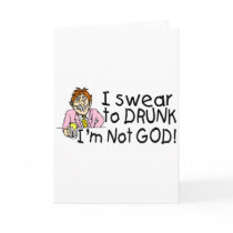 I Swear To Drunk Im Not God (Drunk Man) cards