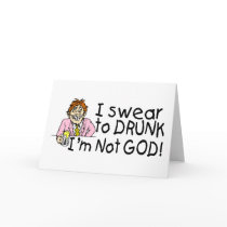 I Swear To Drunk Im Not God (Drunk Man) cards