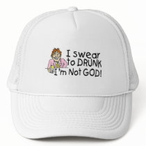 I Swear To Drunk Im Not God (Drunk Man) hats